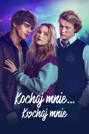 Kochaj mnie... kochaj mnie Cały Film – eKino