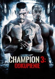 Champion 3: Odkupienie Cały film - Gdzie obejrzeć online - Viderio