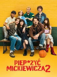 Piep*zyć Mickiewicza 2 Cały film - Gdzie obejrzeć online - Viderio