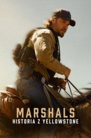 Marshals: historia z Yellowstone Cały Serial – eKino