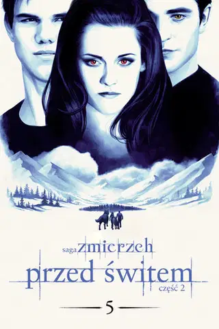 Saga "Zmierzch": Przed świtem. Część 2 Cały Film – eKino