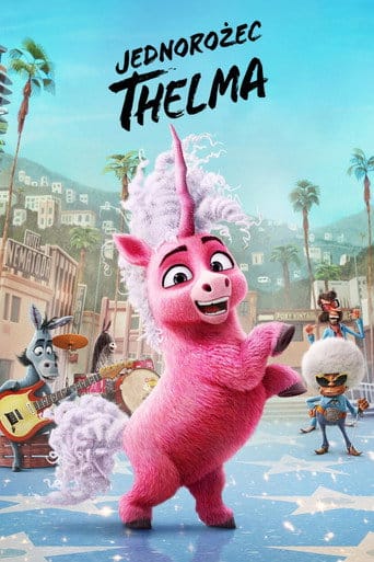 Jednorożec Thelma Cały film - Gdzie obejrzeć online - Viderio