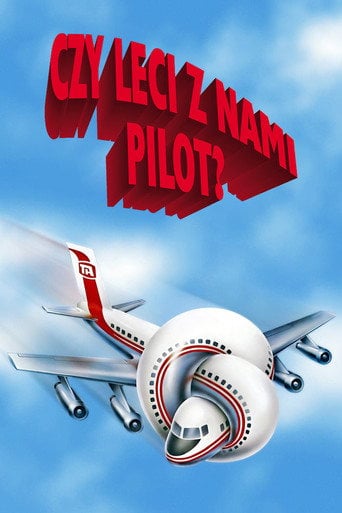 Czy leci z nami pilot? - Sprawdź dostępność filmu na Vider